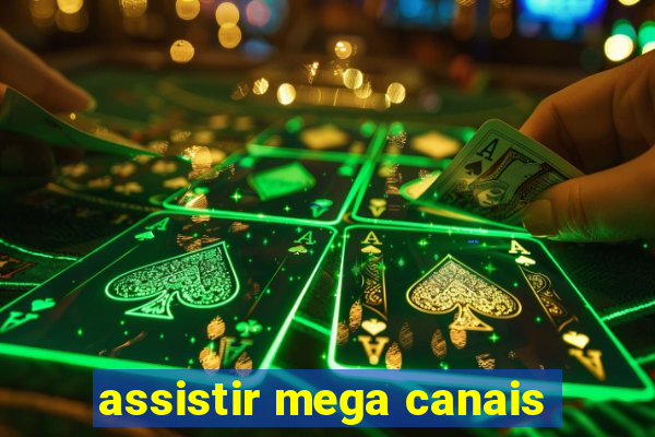 assistir mega canais